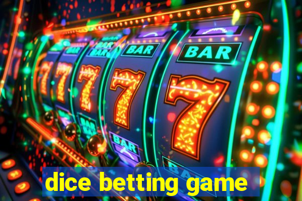 dice betting game