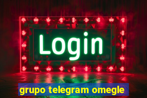 grupo telegram omegle