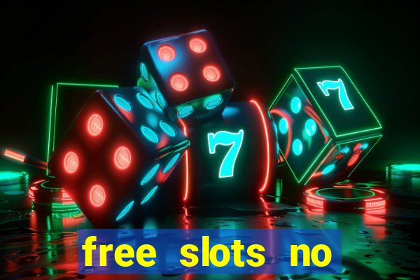 free slots no download no