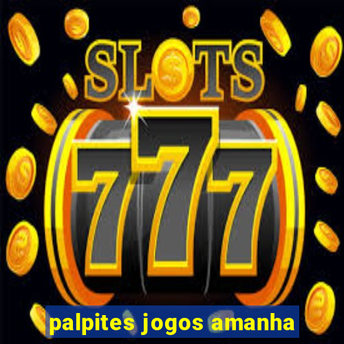 palpites jogos amanha