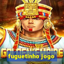 fuguetinho jogo