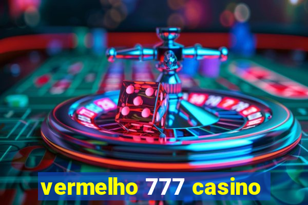 vermelho 777 casino