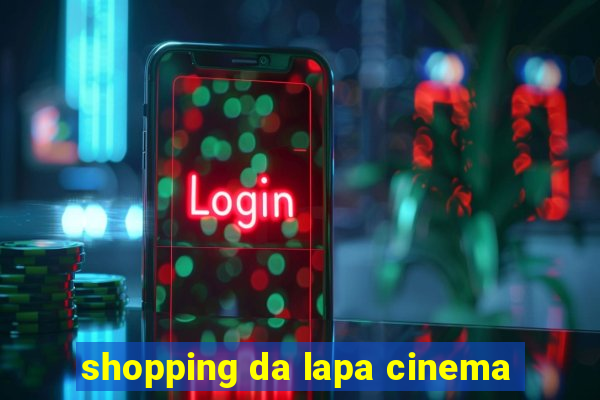 shopping da lapa cinema