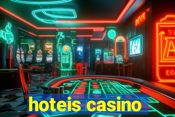 hoteis casino