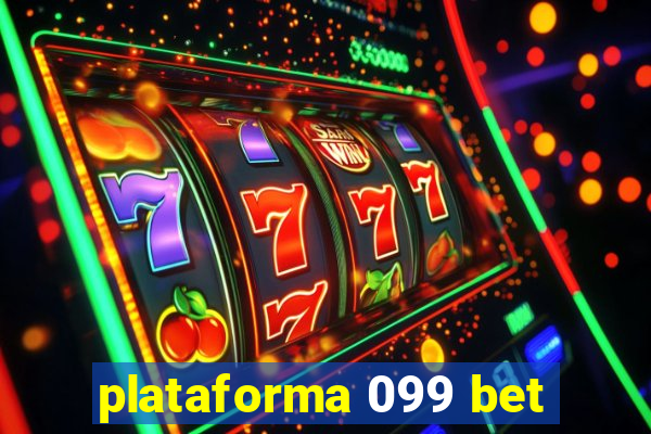 plataforma 099 bet