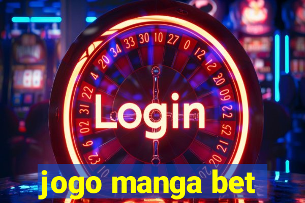 jogo manga bet