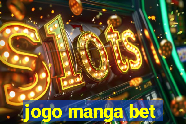 jogo manga bet