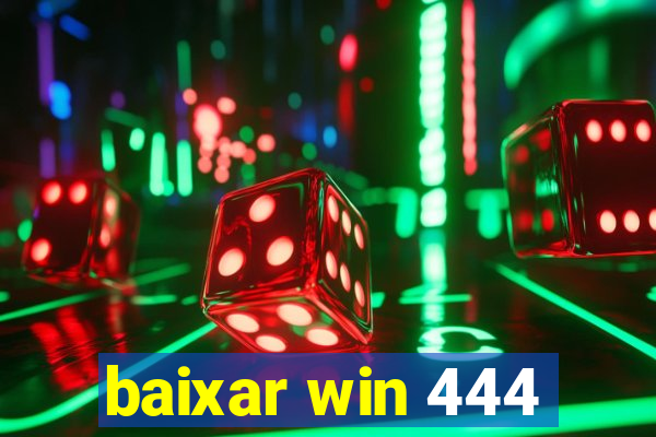 baixar win 444