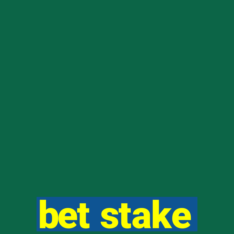 bet stake