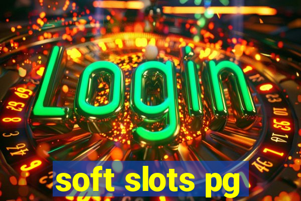 soft slots pg