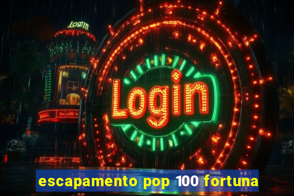 escapamento pop 100 fortuna