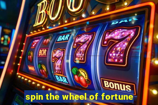 spin the wheel of fortune