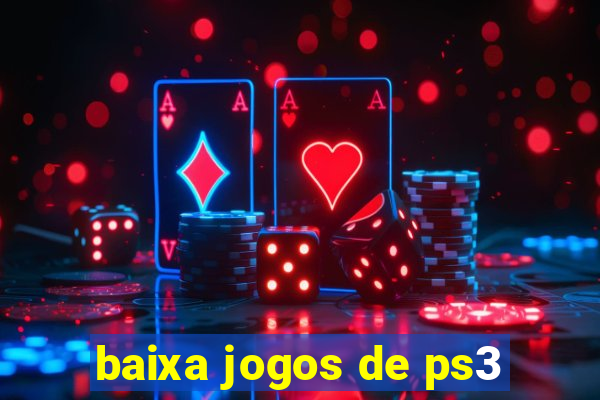 baixa jogos de ps3