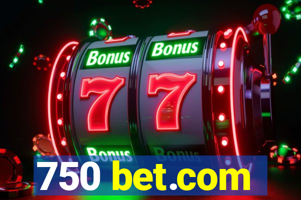 750 bet.com