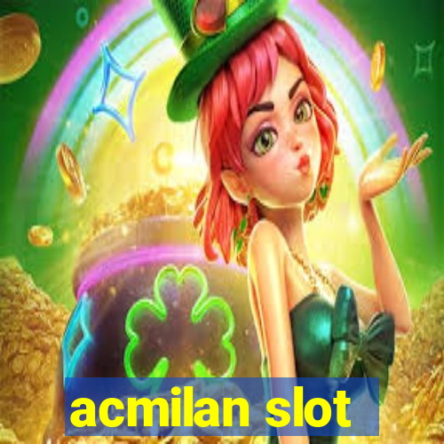 acmilan slot