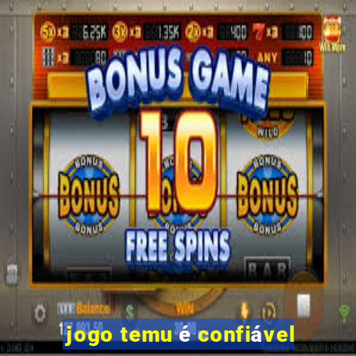 jogo temu é confiável