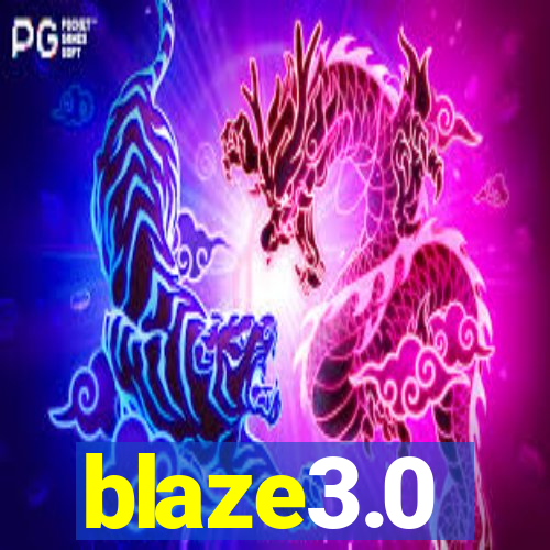 blaze3.0