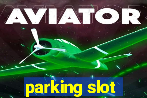 parking slot