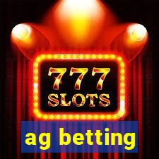 ag betting