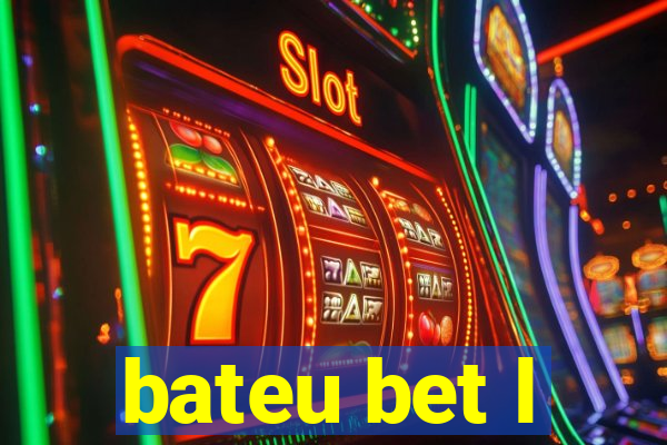 bateu bet l