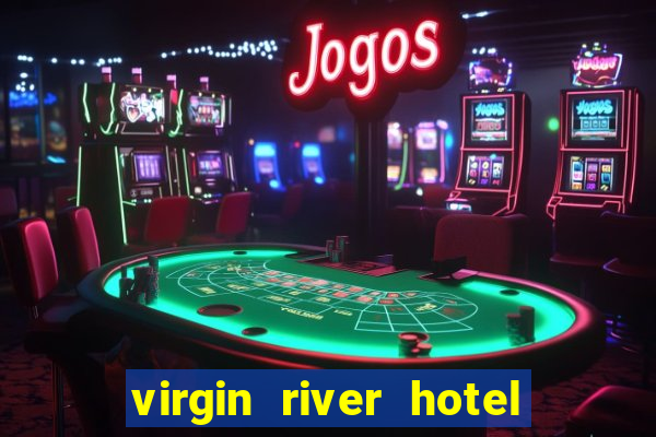 virgin river hotel and casino in mesquite nevada