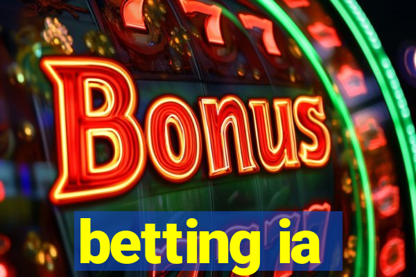 betting ia