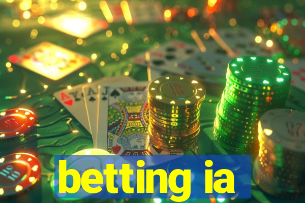 betting ia