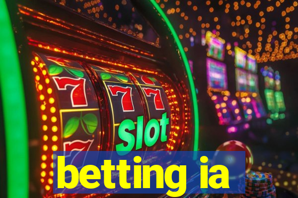 betting ia