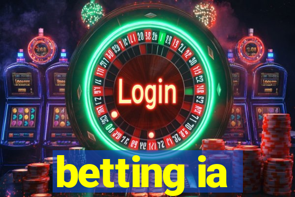 betting ia