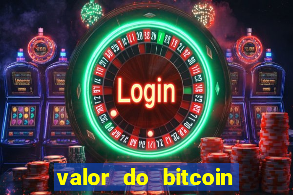 valor do bitcoin em 2020 em reais