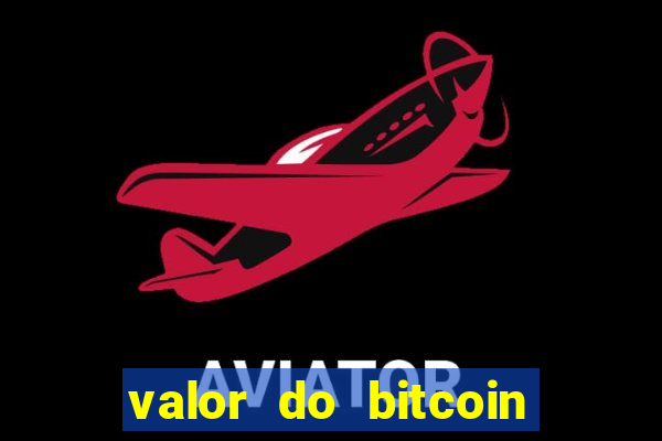 valor do bitcoin em 2020 em reais