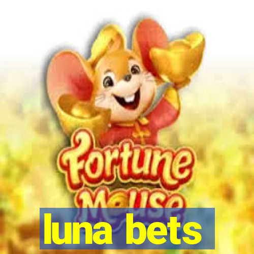 luna bets