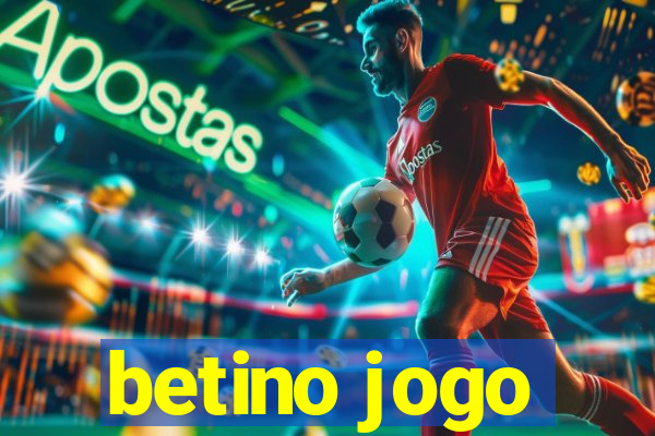 betino jogo