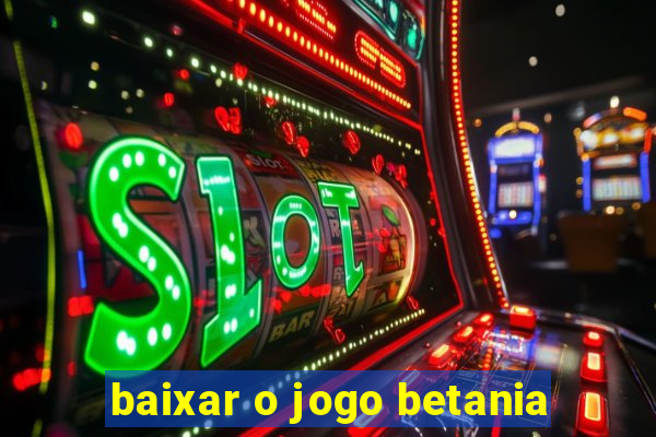 baixar o jogo betania