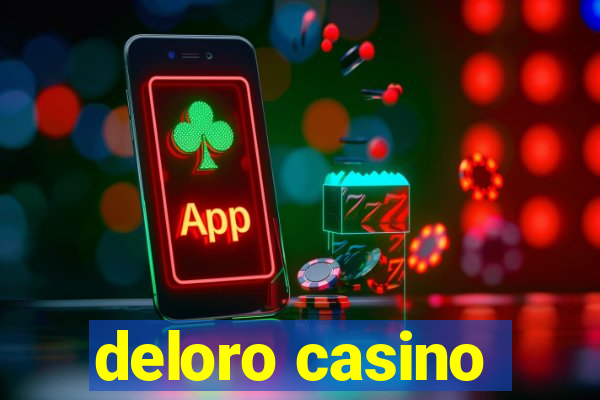 deloro casino