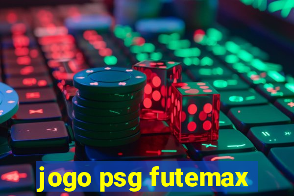 jogo psg futemax