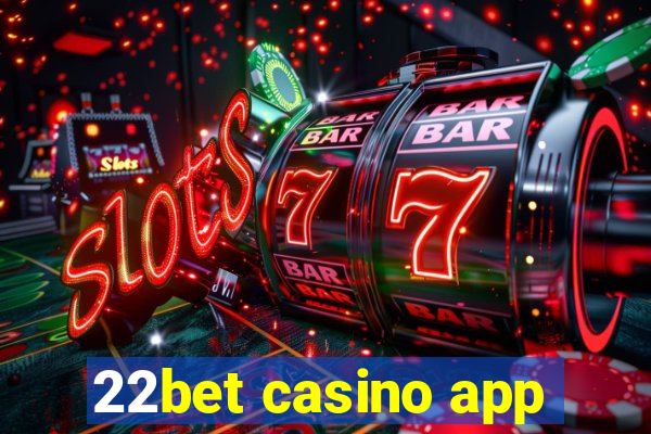 22bet casino app