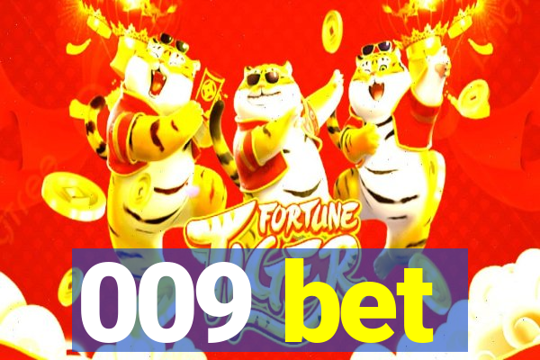 009 bet