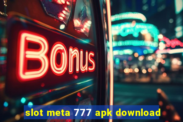 slot meta 777 apk download