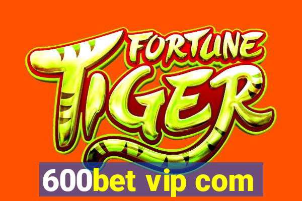 600bet vip com