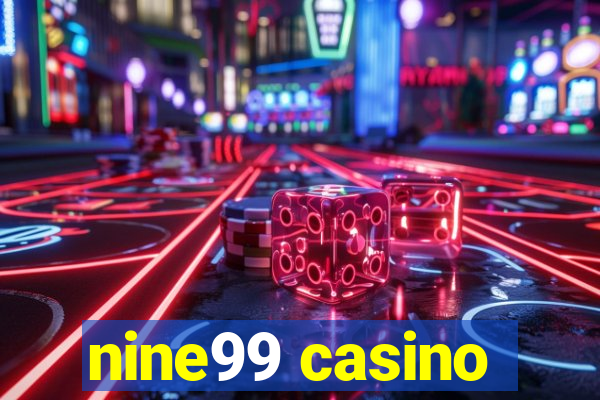 nine99 casino