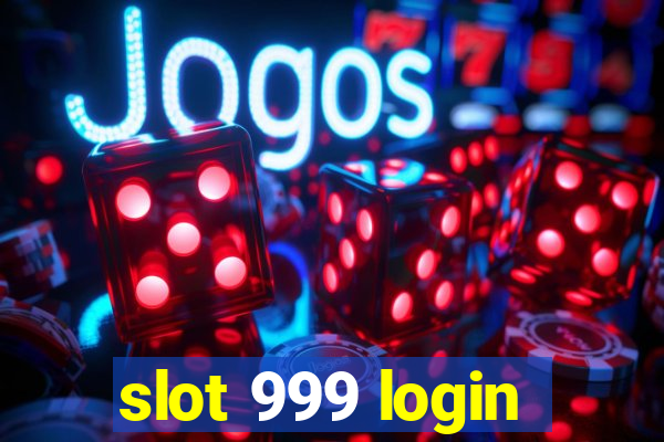 slot 999 login