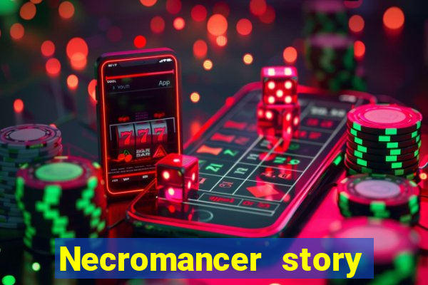 Necromancer story mod apk (unlimited skill points