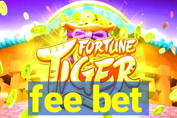 fee bet