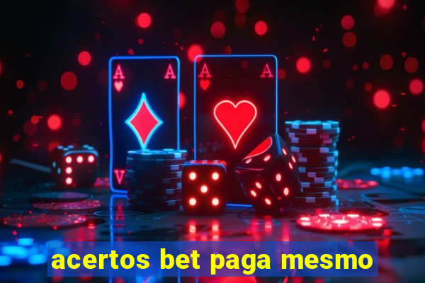 acertos bet paga mesmo