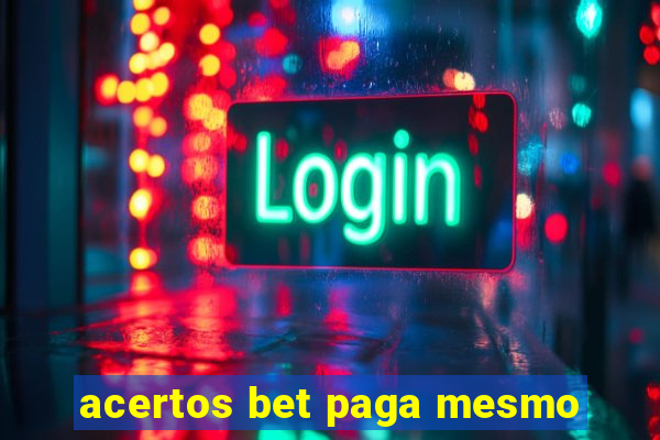 acertos bet paga mesmo