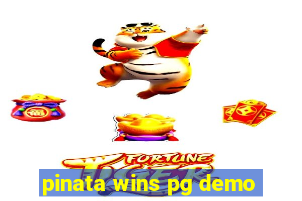 pinata wins pg demo