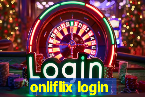 onliflix login