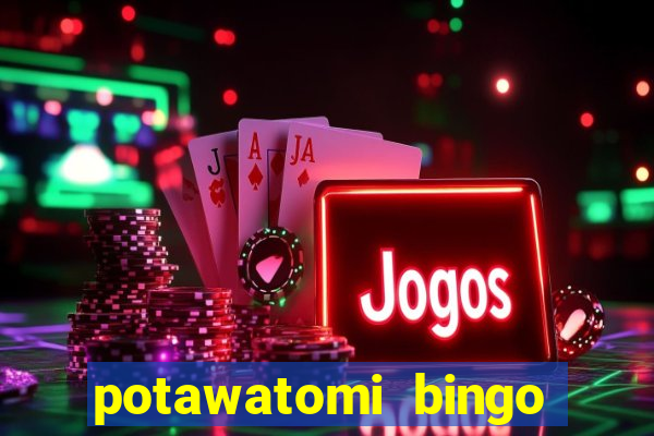 potawatomi bingo casino milwaukee wisconsin