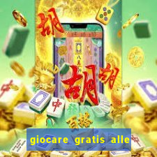 giocare gratis alle slot machine senza scaricare